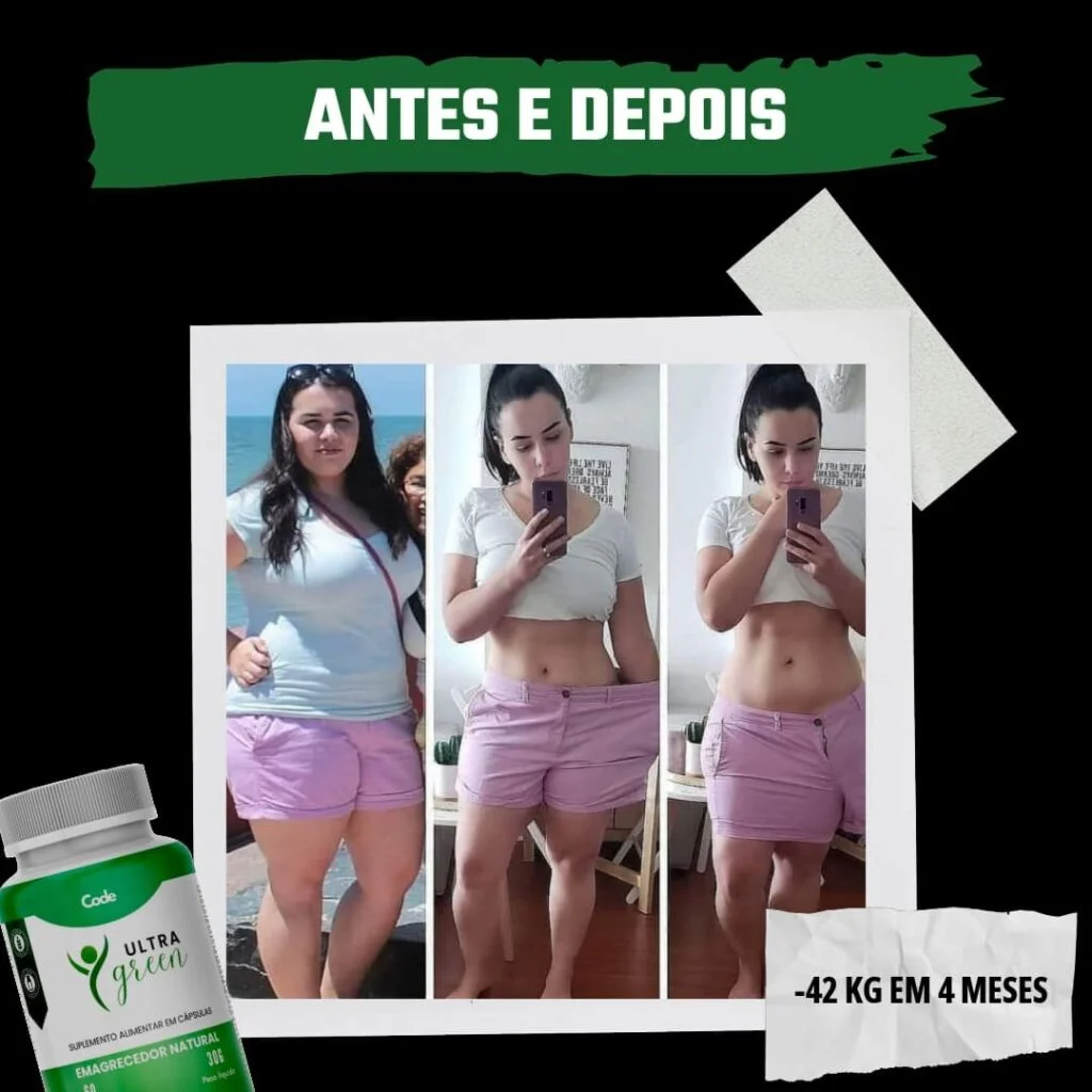 Ultra Green depoimentos. fotos de antes e depois.